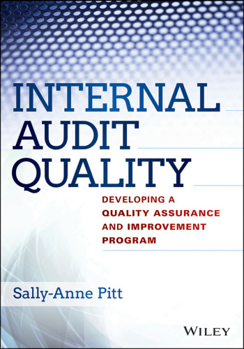 Internal Audit Quality: Developing a Quality Assurance and Improvement Program