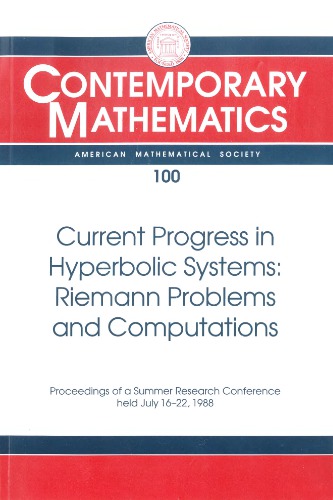 Current Progress in Hyperbolic Systems: Riemann Problems and Computations : Proceedings