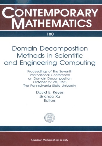 Domain Decomposition Methods in Scientific and Engineering Computing: Proceedings of the Seventh International Conference on Domain Decomposition Oc