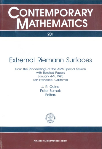 Extremal Riemann Surfaces: From the Proceedings of the Ams Special Session With Related Papers January 4-5, 1995 San Francisco, California