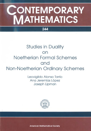 Studies in Duality on Noetherian Formal Schemes and Non-Noetherian Ordinary Schemes