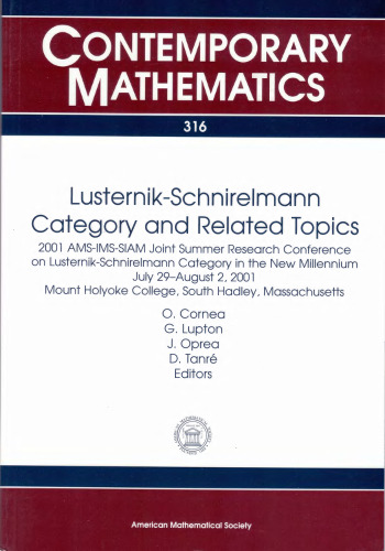 Lusternik-Schnirelmann Category and Related Topics: 2001 Ams-Ims-Siam Joint Summer Research Conference on Lusternik-Schnierlmann Category in the New ... Mount Holyoke