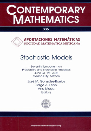 Stochastic Models: Seventh Symposium on Probability and Stochastic Processes, June 23-28, 2002, Mexico City, Mexico