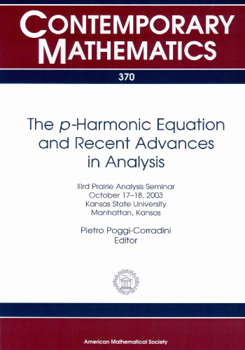 The P-harmonic Equation and Recent Advances in Analysis: 3rd Prairie Analysis Seminar, October 17-18, 2003 Kansas State University Manhattan, Kansas