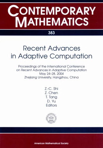 Recent Advances in Adaptive Computation: Proceedings of the International Conference on Recent Advances in Adaptive Computation, Hangzhou, China, May 24-28, 2004