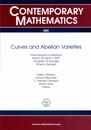 Curves and Abelian Varieties: International Conference March 30-april 2, 2007 University of Georgia Athens, Georgia