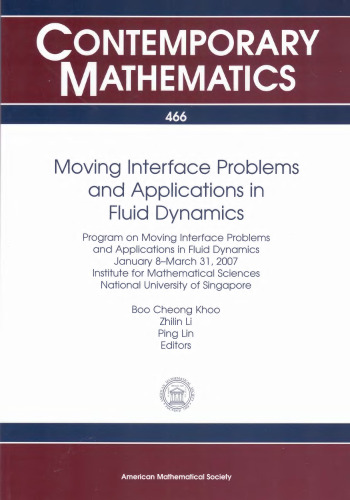 Moving Interface Problems and Applications in Fluid Dynamics: Program on Moving Interface Problems and Applications in Fluid Dynamics January 8-march ... National Universi