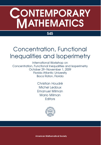 Concentration, Functional Inequalities and Isoperimetry: International Workshop on Concentration, Functional Inequalities and Isoperiometry, October ... Boca Ra