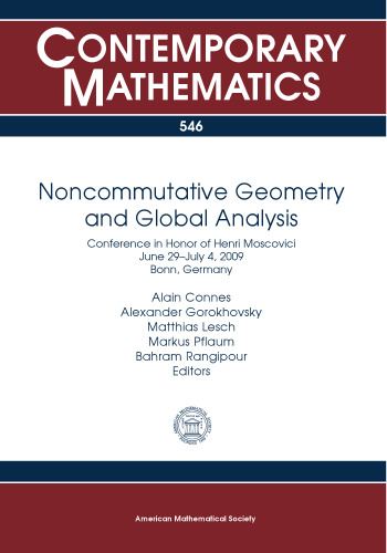 Noncommutative Geometry and Global Analysis: Conference in Honor of Henri Moscovici June 29-July 4, 2009 Bonn, Germany