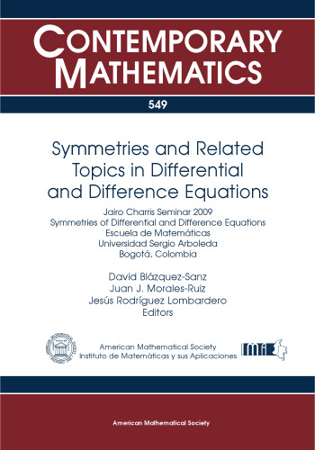 Symmetries and Related Topics in Differential and Difference Equations: Jairo Charris Seminar 2009 Symmetries of Differential and Difference ... Bogota, Colombia