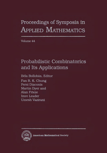 Probabilistic Combinatorics and Its Applications