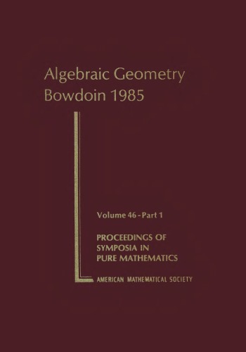 Algebraic Geometry - Bowdoin 1985, Part 1