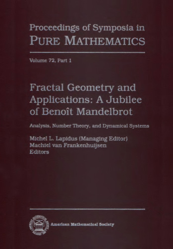 Fractal Geometry and Applications: A Jubilee of Benoit Mandelbrot, Part 1