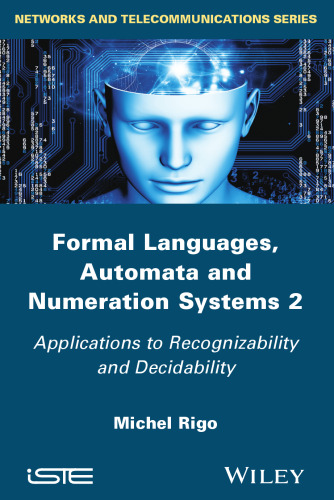 Formal Languages, Automata and Numeration Systems Volume 2