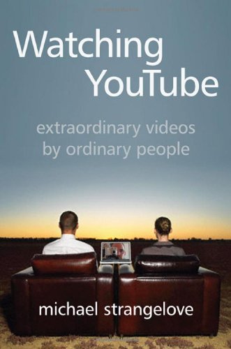 Watching YouTube: Extraordinary Videos by Ordinary People