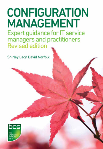 Configuration Management: Expert Guidance for It Service Managers and Practitioners