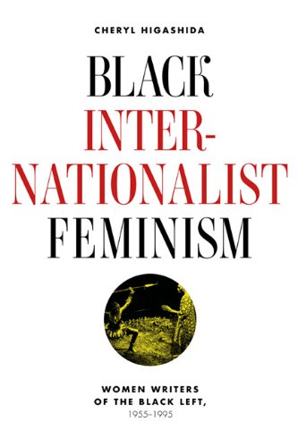 Black Internationalist Feminism: Women Writers of the Black Left, 1945-1995