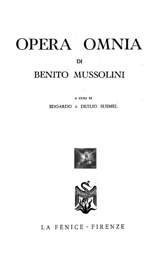 Opera omnia. Dal discorso di Piazza San Sepolcro alla marcia di Ronchi (24 marzo 1919 - 13 settembre 1919)