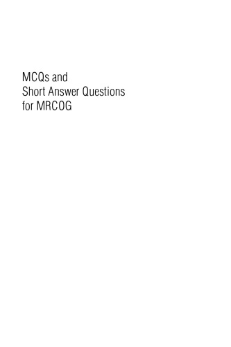 MCQs & Short Answer Questions for MRCOG: An aid to revision and self-assessment