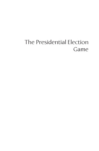 The Presidential Election Game, Second Edition