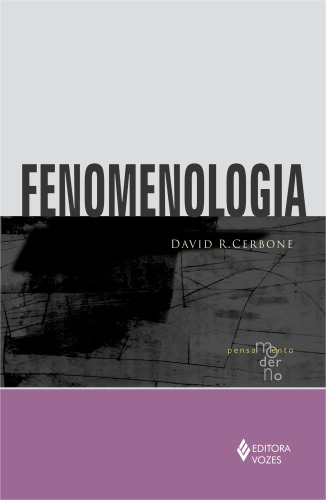 Fenomenologia - Série Pensamento Moderno