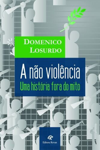 A Não Violência - Uma história fora do mito