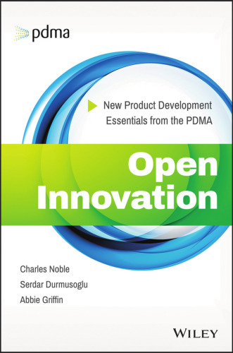 Open Innovation: New Product Development Essentials from the PDMA