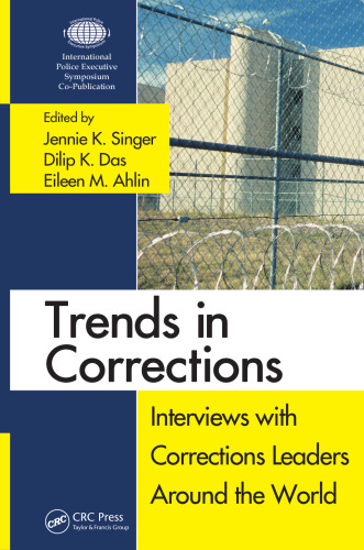 Trends in corrections : interviews with corrections leaders around the world