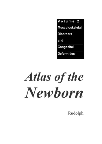 Atlas of the Newborn. Musculoskeletal Disorders