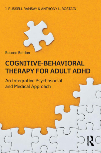 Cognitive-Behavioral Therapy for Adult ADHD: An Integrative Psychosocial and Medical Approach