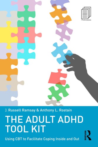 The Adult ADHD Tool Kit: Using CBT to Facilitate Coping Inside and Out