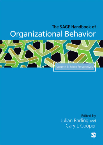 The SAGE Handbook of Organizational Behavior, Volume One: Micro Approaches