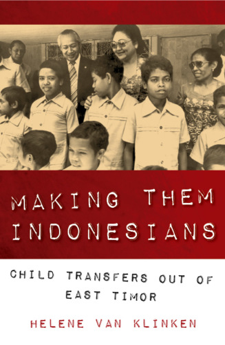 Making Them Indonesians: Child Transfers out of East Timor