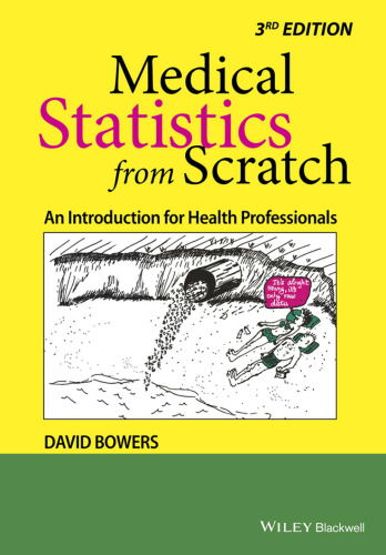 Medical Statistics from Scratch: An Introduction for Health Professionals