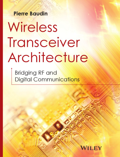 Wireless Transceiver Architecture: Bridging RF and Digital Communications