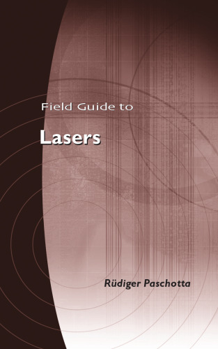 Field Guide to Lasers (SPIE Field Guide Vol. FG12)