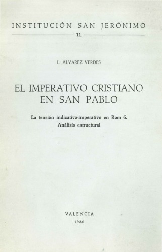 El imperativo cristiano en Pablo. La tensión indicativo-imperativo en Rom 6