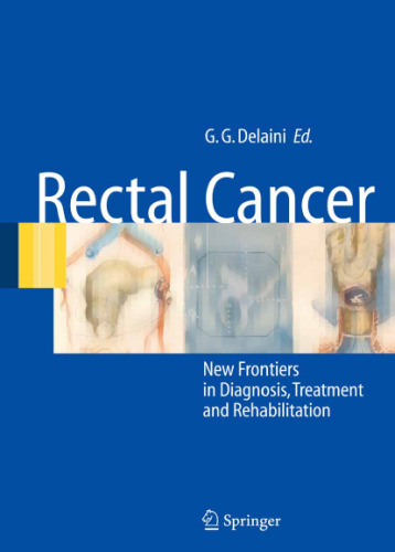 Rectal Cancer-New Frontiers in Diagnosis Treatment and Rehabilitation