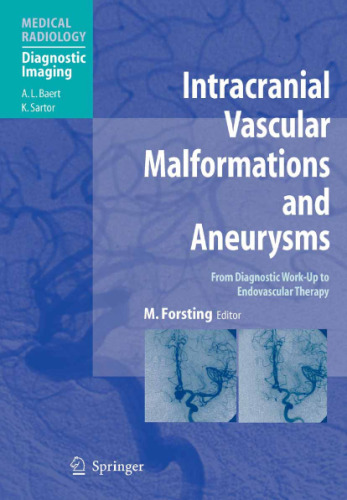 Intracranial Vascular Malformations and Aneurysms From Diagnostic Work-Up to Endovascular Therapy