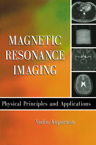 Magnetic Resonance Imaging Physical Principles and Applications