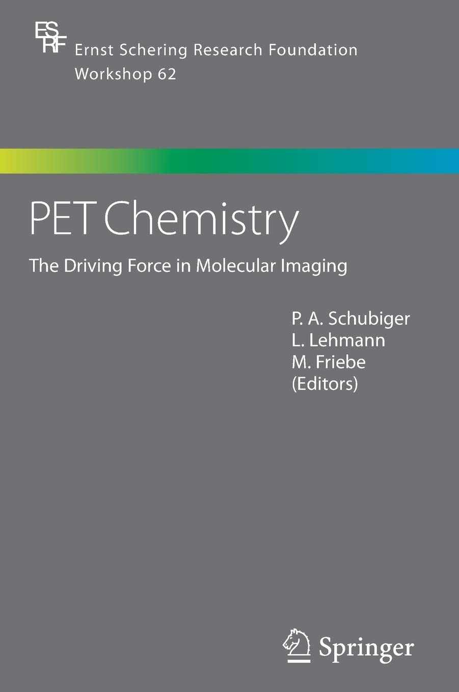 PET Chemistry: The Driving Force in Molecular Imaging