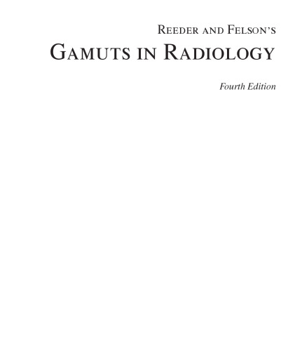 Reeder and Felson’s Gamuts in Radiology Comprehensive Lists of Roentgen Differential Diagnosis