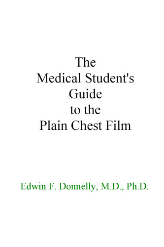 The Medical Student’s Guide to the Plain Chest Film