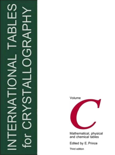 International Tables for Crystallography, Vol.C: Mathematical, physical and chemical tables