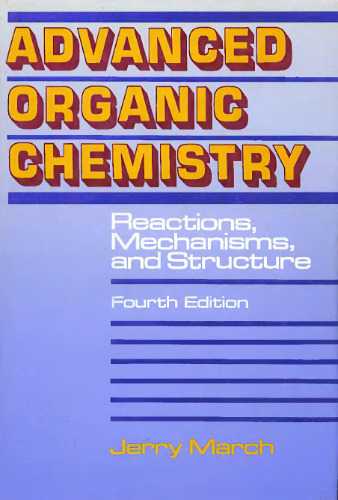 Advanced Organic Chemistry: Reactions, Mechanisms, and Structure