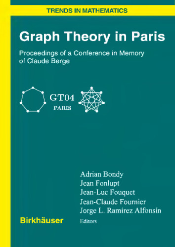 Graph Theory in Paris: Proceedings of a Conference in Memory of Claude Berge