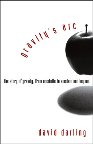 Gravity's Arc. The Story of Gravity