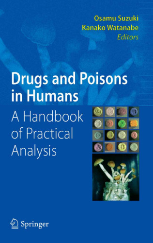 Drugs and Poisons in Humans - Handbook of Practical Analysis