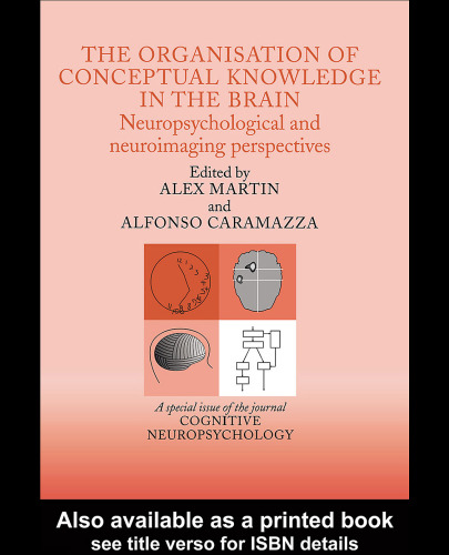 The Organisation of Conceptual Knowledge in the Brain