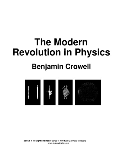 Physics- The Modern Revolution in Physics